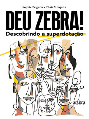 cover image of Deu zebra! Descobrindo a Superdotação